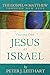 The Gospel of Matthew Through New Eyes Volume One: Jesus as Israel