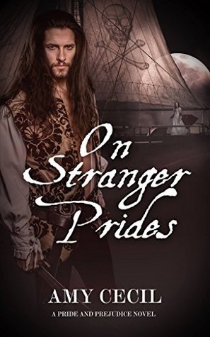 On Stranger Prides: A Pride and Prejudice Novel (Prides Series Book 1)