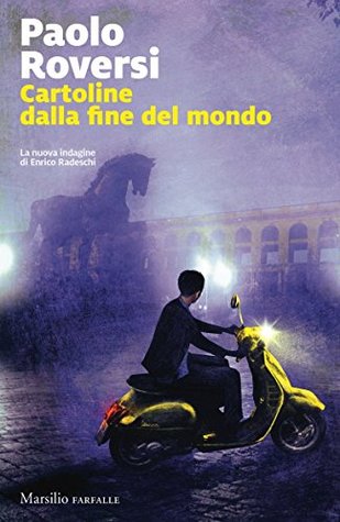 Cartoline dalla fine del mondo (La serie di Radeschi Vol. 6) (Italian Edition)