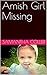 Amish Girl Missing: An Anth...