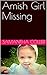 Amish Girl Missing by Samantha Collier