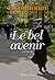 Le Bel Avenir (French Edition)