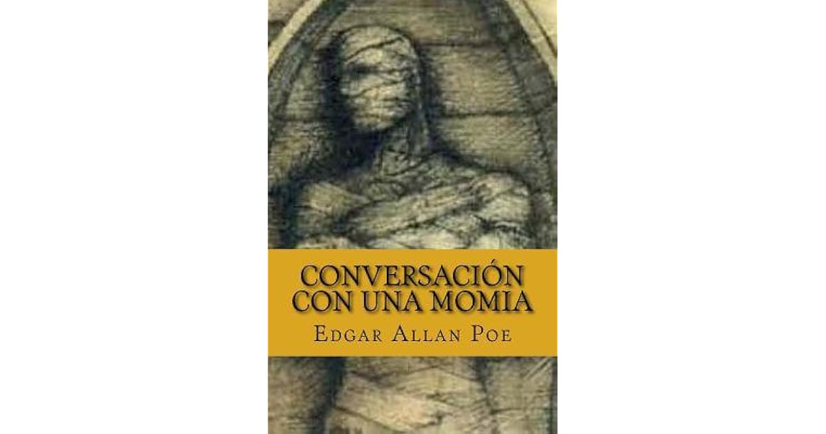 Conversación con Una Momia by Edgar Allan Poe