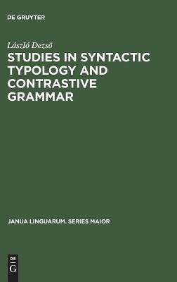 Studies in Syntactic Typology and Contrastive Grammar (Janua Linguarum. Series Maior, 89)