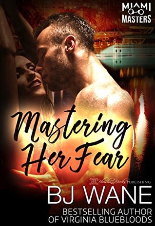 Mastering Her Fear (Miami Masters #3)