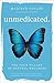Unmedicated by Madisyn Taylor Unmedicated by Madisyn Taylor