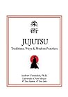 Jujutsu: Traditions, Ways & Modern Practices