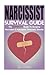 Narcissist: Narcissist Survival Guide: The COMPLETE Guide To Narcissism & Narcissistic Personality Disorder (Narcissist, Co-dependent relationship, ... Breakup Bad relationship Difficult people)