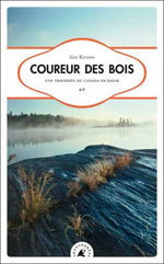 Coureur des bois : une traversée du Canada en kayak (Paperback)