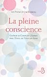 La pleine conscience La pleine conscience
