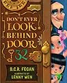 Don't Ever Look Behind Door 32 by B.C.R. Fegan