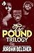 The Tre Pound Trilogy