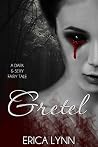 Gretel (Dark & Sexy Fairy Tale Book 1) Book cover for Gretel (Dark & Sexy Fairy Tale Book 1)