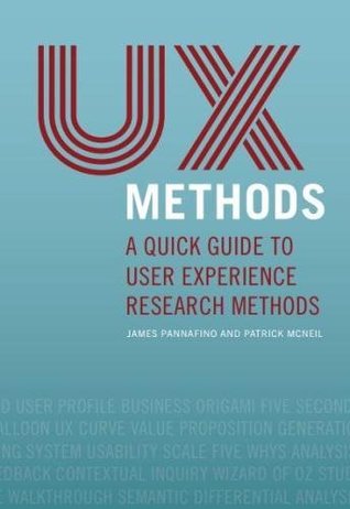 UX Methods: A Quick Guide to User Experience Research Methods (Paperback)