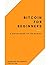 Bitcoin For Beginners: A Qu...