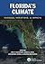 Florida's Climate: Changes, Variations, & Impacts