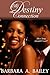 The Destiny Connection by Barbara A. Bailey