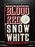 Blood Red, Snow White
