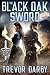 The Black Oak Sword (A Kingdom of Oak Novel)