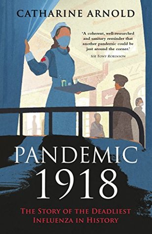 Pandemic 1918: The Story of the Deadliest Influenza in History (Kindle Edition)