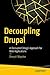 Decoupling Drupal: A Decoupled Design Approach for Web Applications