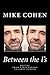 Between the I's - Poetry From First Person To First Person by Mike Cohen