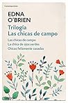 Las chicas de campo. Trilogía by Edna O'Brien