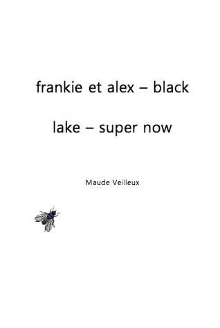 frankie et alex - black lake- super now (Unknown Binding)