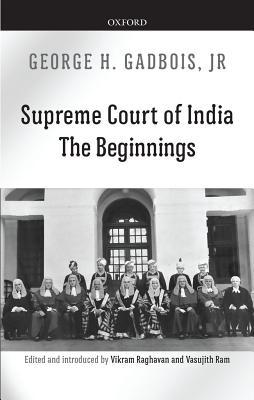 Supreme Court of India: The Beginnings (Hardcover)