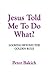 Jesus Told Me to Do What? Looking Beyond the Golden Rule