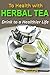 TO HEALTH WITH HERBAL TEA by BILL HILLON