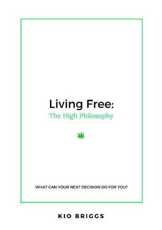 Living Free: The High Philosophy