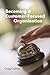 Becoming a Customer-Focused Organization by Craig Cochran