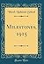 Milestones, 1915 (Classic Reprint)