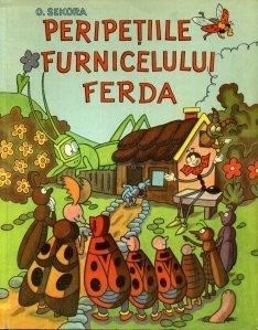 Peripetiile furnicelului Ferda