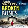 Broken Bones by Angela Marsons