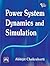 Power System Dynamics Simulation by Abhijit Chakrabarti