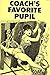 Coach's Favorite Pupil - Er...