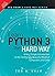 Learn Python 3 The Hard Way by Zed A. Shaw