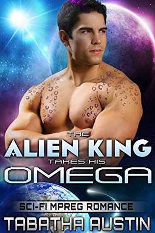The Alien King Takes His Omega (Volardi Mpreg #2)