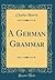 A German Grammar