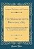 The Massachusetts Register, 1867, Vol. 1: Containing a Record of State and County Officers, and a Directory of Merchants, Manufacturers, Etc., Arranged Alphabetically by Business (Classic Reprint)