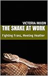The Snake At Work: Fighting Franz, Meeting Heather (Vore Book 2) The Snake At Work: Fighting Franz, Meeting Heather (Vore Book 2)