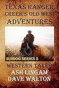 Texas Ranger Creek's Old West Adventures