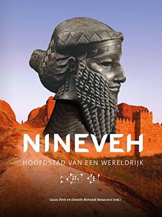 Nineveh hoofdstad van een wereldrijk