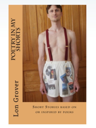 Poetry In My Shorts: Short Stories Based On Or Inspired By Poems