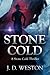 Stone Cold (Stone Cold, #1)