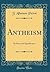Antheism: Its Story and Sig...