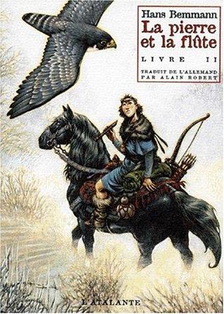 La Pierre et la flûte (The Stone and the Flute, #2)