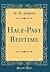 Half-Past Bedtime (Classic Reprint)